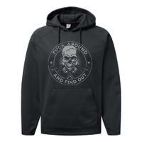 Fuck Around And Find Out Performance Fleece Hoodie