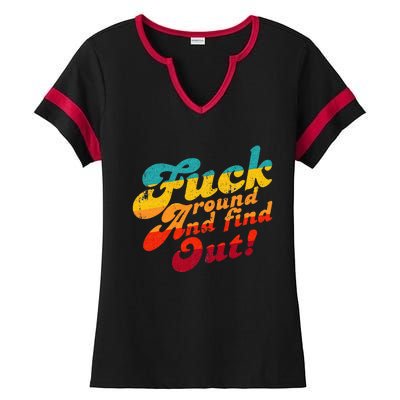 Fuck Around And Find Out FAFO F Around And Find Out Ladies Halftime Notch Neck Tee