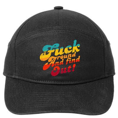 Fuck Around And Find Out FAFO F Around And Find Out 7-Panel Snapback Hat