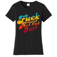 Fuck Around And Find Out FAFO F Around And Find Out Women's T-Shirt