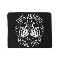 Fuck Around And Find Out Mousepad