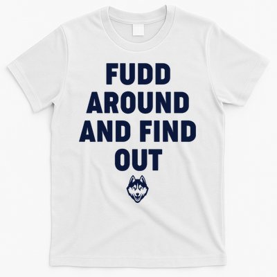 Fudd Around And Find Out Funny T-Shirt