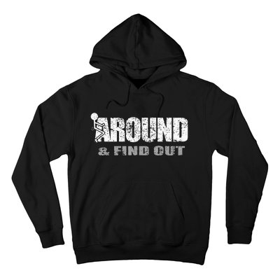 Fuck Around And Find Out Hoodie