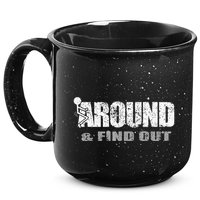 Fuck Around And Find Out 15oz Campfire Ceramic Mug