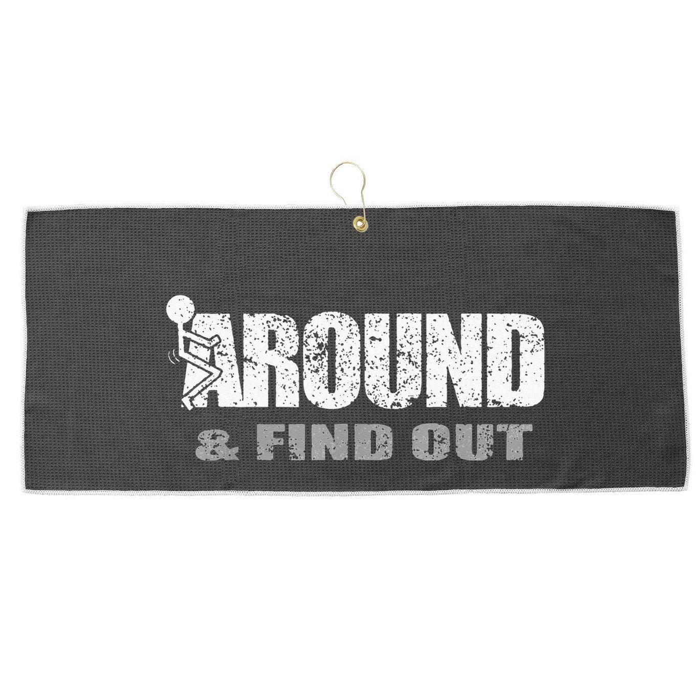 Fuck Around And Find Out Large Microfiber Waffle Golf Towel