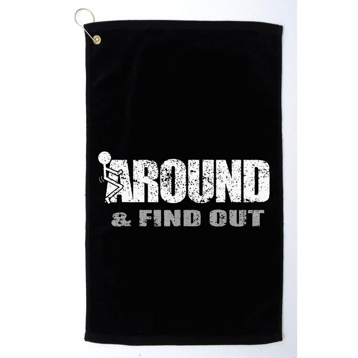 Fuck Around And Find Out Golf Towel