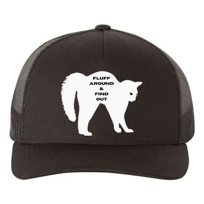 Fluff Around And Find Out Funny Cat Yupoong Adult 5-Panel Trucker Hat