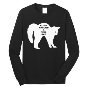 Fluff Around And Find Out Funny Cat Long Sleeve Shirt