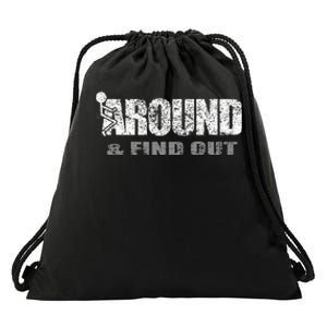 Fuck Around And Find Out Drawstring Bag