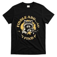 Fiddle Around And Find Out Funny Raccoon T-Shirt