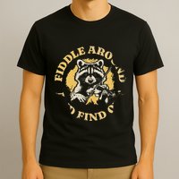 Fiddle Around And Find Out Funny Raccoon T-Shirt