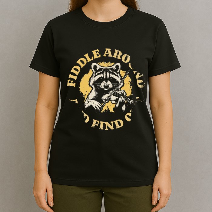 Fiddle Around And Find Out Funny Raccoon T-Shirt