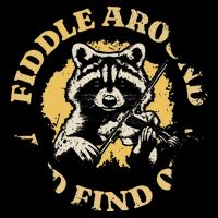 Fiddle Around And Find Out Funny Raccoon T-Shirt