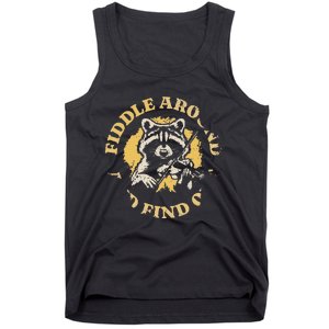 Fiddle Around And Find Out Funny Raccoon Tank Top