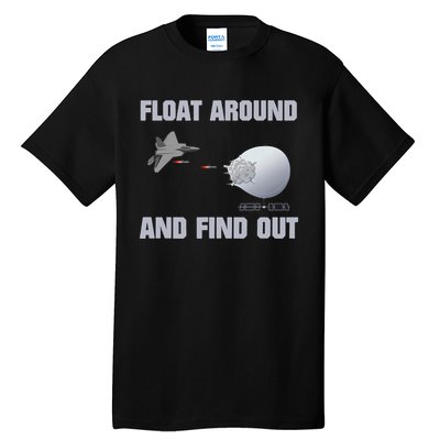 Float Around And Find Out Tall T-Shirt