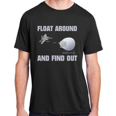 Float Around And Find Out Adult ChromaSoft Performance T-Shirt