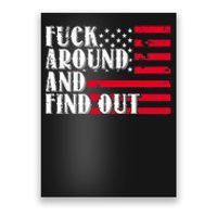 Fuck Around And Find Out American USA Flag Funny Poster