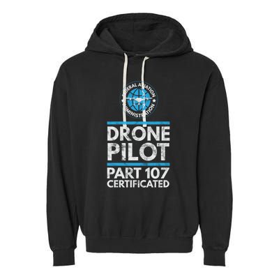 Federal Aviation Administration Certified Drone Pilot Gift Funny Gift Garment-Dyed Fleece Hoodie