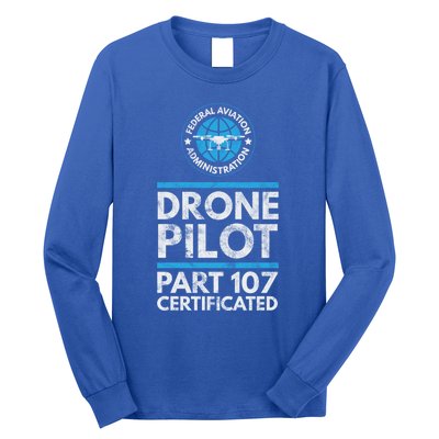 Federal Aviation Administration Certified Drone Pilot Gift Funny Gift Long Sleeve Shirt