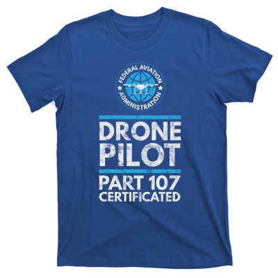 Federal Aviation Administration Certified Drone Pilot Gift Funny Gift T-Shirt