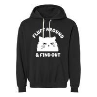 Fluff Around And Find Out Funny Angry Cat Garment-Dyed Fleece Hoodie