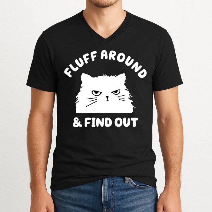 Fluff Around And Find Out Funny Angry Cat V-Neck T-Shirt