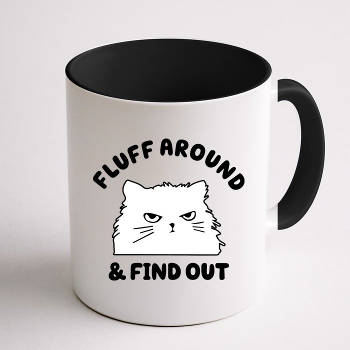 Fluff Around And Find Out Funny Angry Cat Mug