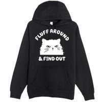 Fluff Around And Find Out Funny Angry Cat Premium Pullover Hoodie