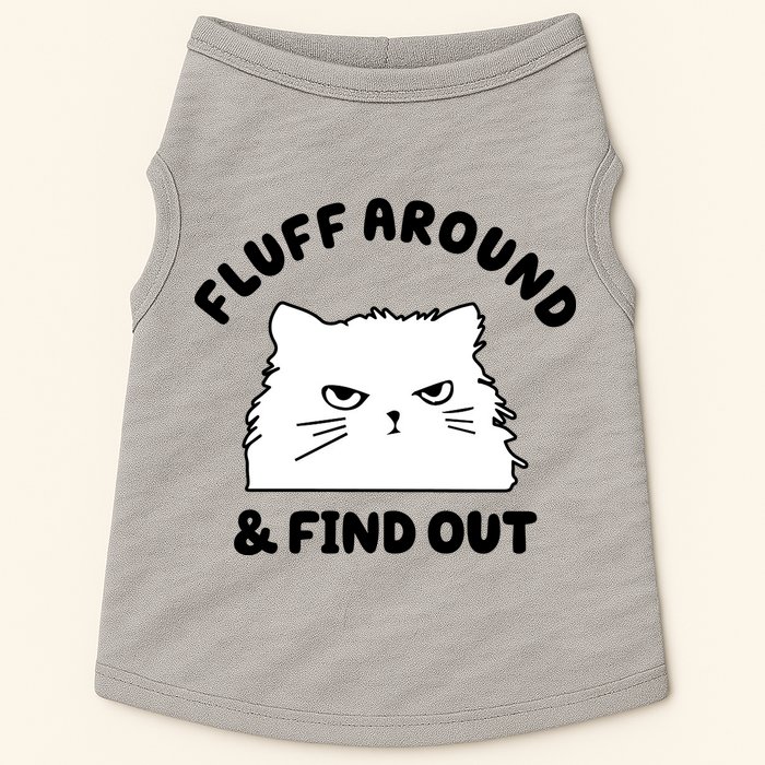Fluff Around And Find Out Funny Angry Cat Doggie Tank