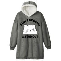 Fluff Around And Find Out Funny Angry Cat Hooded Wearable Blanket