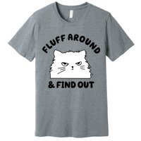 Fluff Around And Find Out Funny Angry Cat Premium T-Shirt
