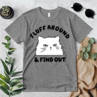 Fluff Around And Find Out Funny Angry Cat Premium T-Shirt