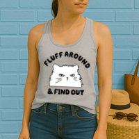 Fluff Around And Find Out Funny Angry Cat Womens Tank Top