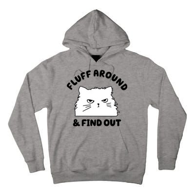 Fluff Around And Find Out Funny Angry Cat Tall Hoodie
