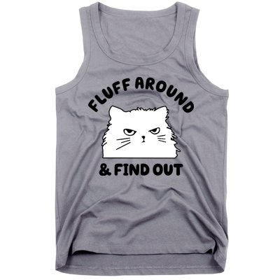 Fluff Around And Find Out Funny Angry Cat Tank Top