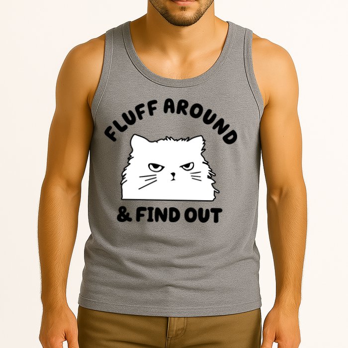 Fluff Around And Find Out Funny Angry Cat Tank Top