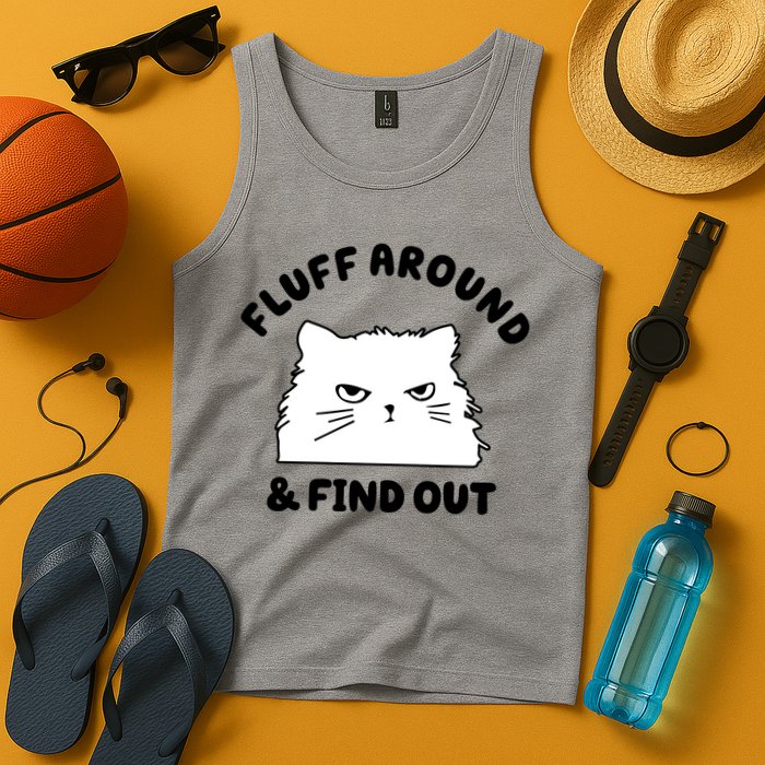 Fluff Around And Find Out Funny Angry Cat Tank Top