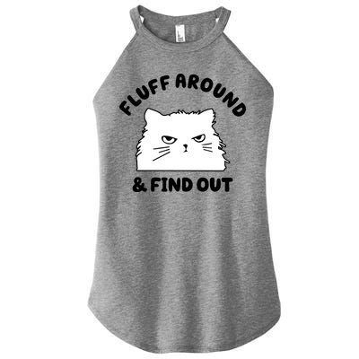 Fluff Around And Find Out Funny Angry Cat Women's Perfect Tri Rocker Tank