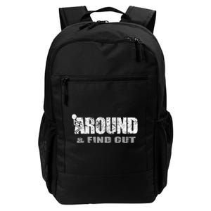 Fuck Around And Find Out Daily Commute Backpack