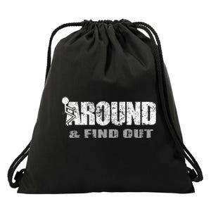 Fuck Around And Find Out Drawstring Bag