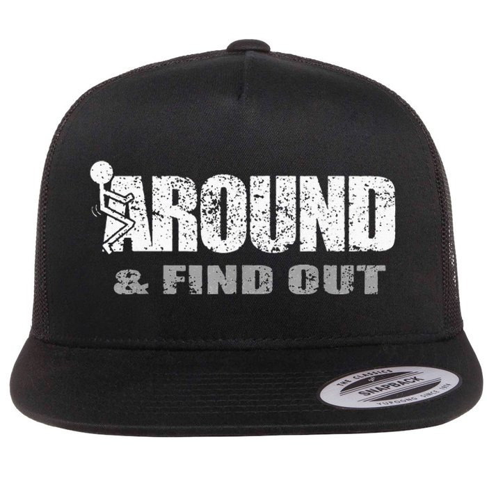 Fuck Around And Find Out Flat Bill Trucker Hat