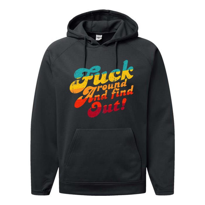 Fuck Around And Find Out FAFO F Around And Find Out Performance Fleece Hoodie