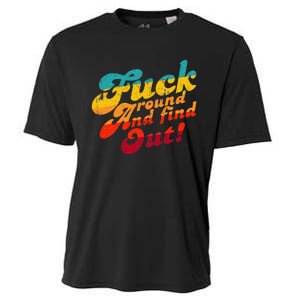 Fuck Around And Find Out FAFO F Around And Find Out Cooling Performance Crew T-Shirt