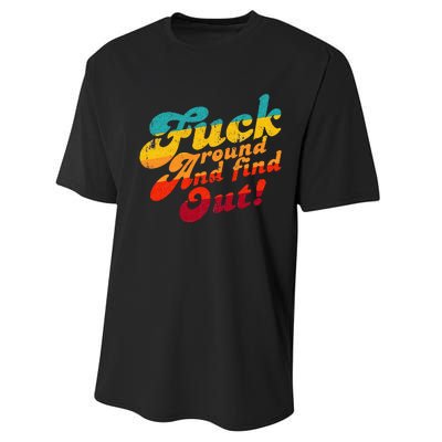 Fuck Around And Find Out FAFO F Around And Find Out Performance Sprint T-Shirt