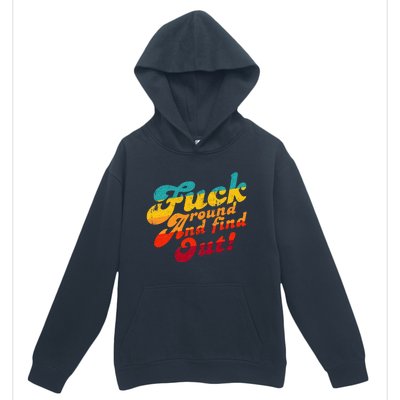 Fuck Around And Find Out FAFO F Around And Find Out Urban Pullover Hoodie