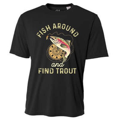 Fish Around And Find Trout Funny Fishing Cooling Performance Crew T-Shirt