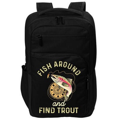 Fish Around And Find Trout Funny Fishing Impact Tech Backpack
