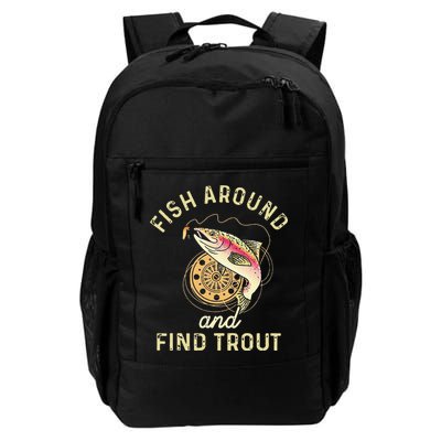 Fish Around And Find Trout Funny Fishing Backpack