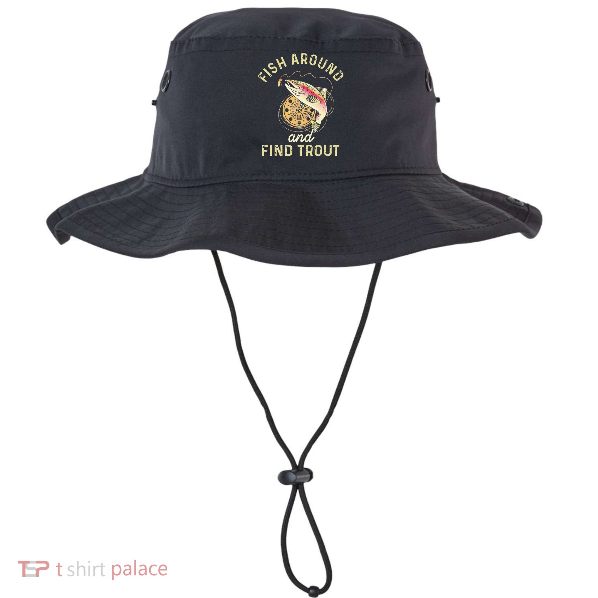 Fish Around And Find Trout Funny Fishing Bucket Hat