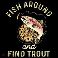 Fish Around And Find Trout Funny Fishing Sustainable Beanie